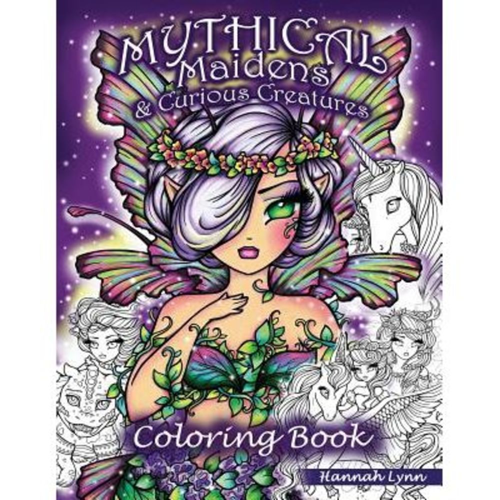 Mythical Maidens & Curious Creatures Coloring Book -- Hannah Lynn